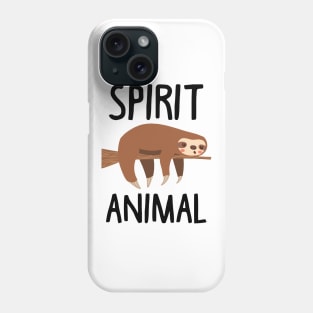 Sloth Is My Spirit Animal. Funny Sloth Shirt. Phone Case