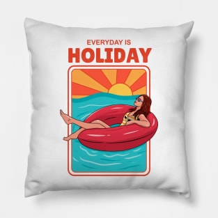 everyday is holiday Pillow