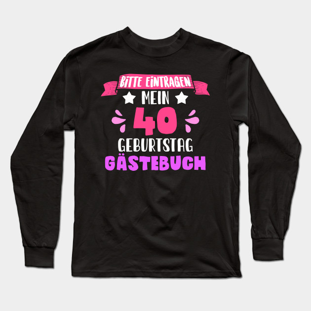 40 Geburtstag Mann Frau 1980 Damen Herren 40 Jahre Geschenk 40 Geburtstag Long Sleeve T Shirt Teepublic Au