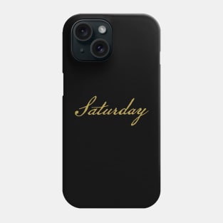 Saturday Gold Script Typography Phone Case