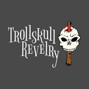 Trollskull Revelry T-Shirt