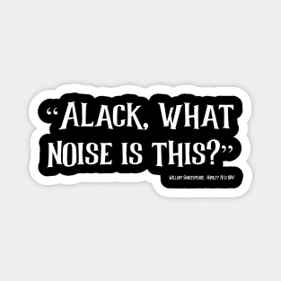Alack What Noise Magnet