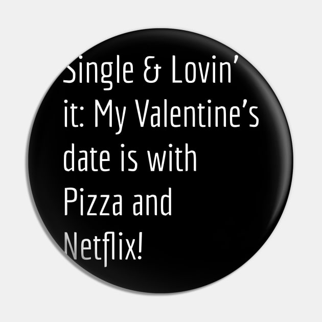 Single & Lovin' It: My Valentine's Date is with Pizza and Netflix! Pin by Apparels2022