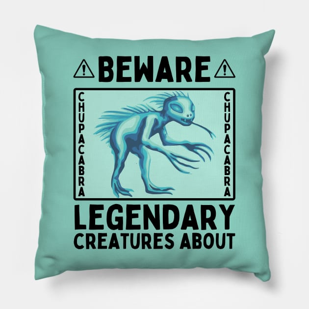 Chupacabra -Beware Pillow by Slightly Unhinged