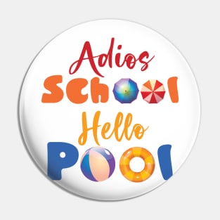 Adios School Hello Pool Pin