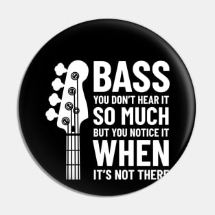 Bass Guitar You Don't Hear It So Much Dark Theme Pin