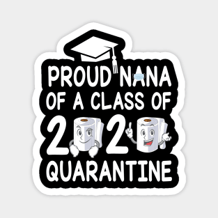 Proud Nana Of A Class Of 2020 Quarantine Senior Student With Face Mask And Toilet Paper Magnet