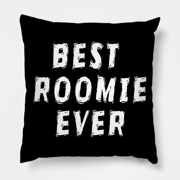 Best Roomie Ever Pillow by Happysphinx