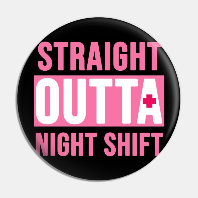 Straight outta night shift Pin by Brash Ideas