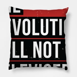 the Revolution Will Not Be Televised Pillow