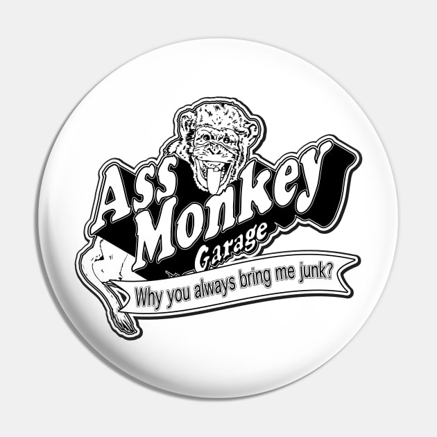 Ass Monkey Garage Pin by BobbyDoran