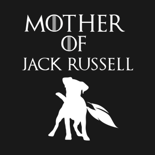 Mother Of   Jack russell - mother day gift T-Shirt