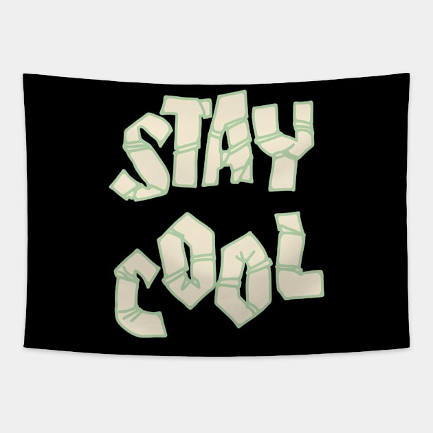 Stay cool Tapestry by Autistique