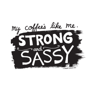 Strong Coffee quote - coffee lover gift T-Shirt