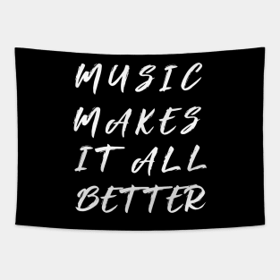 music makes it all better Tapestry