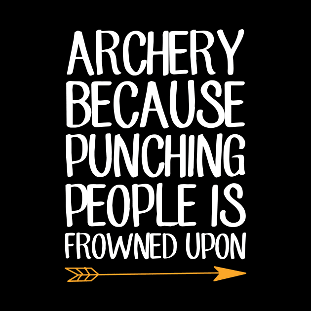 Archery because punching people is frowned upon by captainmood