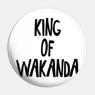 king of wakanda Pin