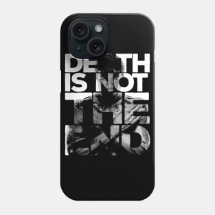 Death is not the end Phone Case