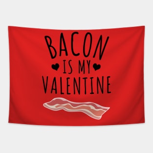 Bacon Is My Valentine Tapestry