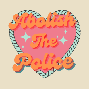 Abolish The Police T-Shirt