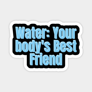Water: Your body's Best Friend Magnet