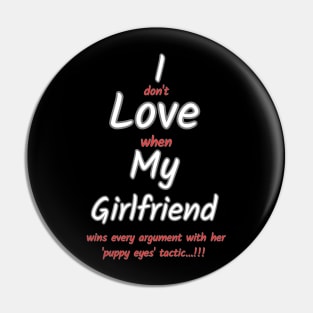I love my girlfriend funny sign Pin