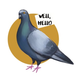 Trash pigeon well hello T-Shirt