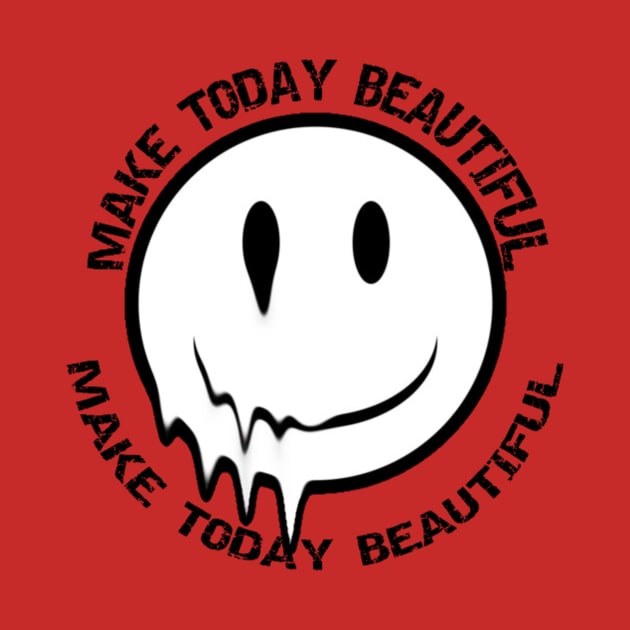 make today beautiful by MAKE TODAY BEAUTIFUL