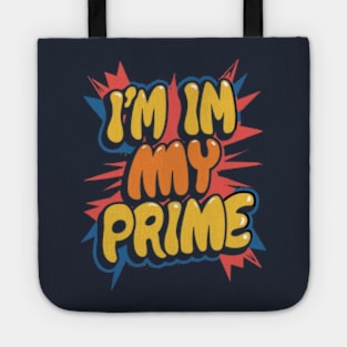 I'm in my prime Tote