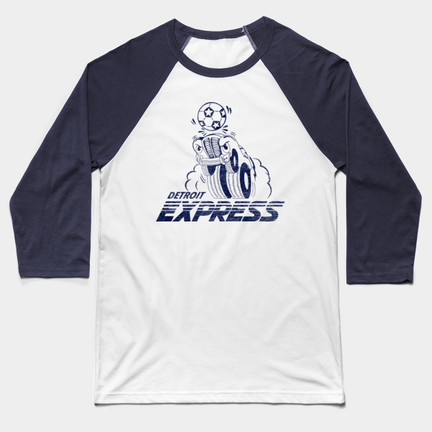 Defunct Detroit Express Soccer 1978 Detroit Michigan Baseball T Shirt Teepublic