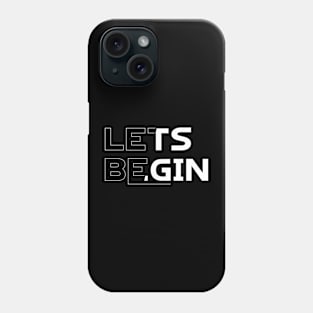 Lets begin, funny typo Phone Case