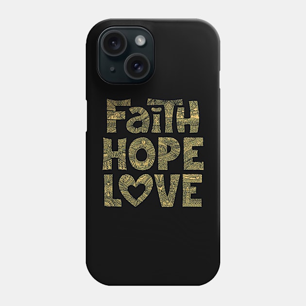 Doodle typography and illustration "Faith, Hope, Love" Phone Case by Reformer