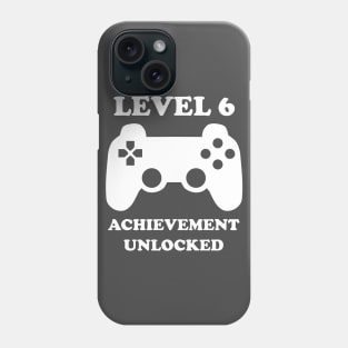 Level 6 Achievement Unlocked Gamer Next Level 6 years old birthday Phone Case