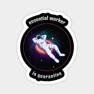 Essential worker in quarantine Magnet