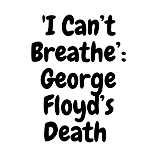 black lives matter,I Can't Breathe Yard Sign | Justice For George Floyd Yard Sign black history T-Shirt