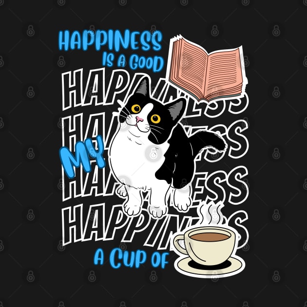 Happiness Is Tuxedo Cats Good Books Coffee Cute Cat Lover by egcreations