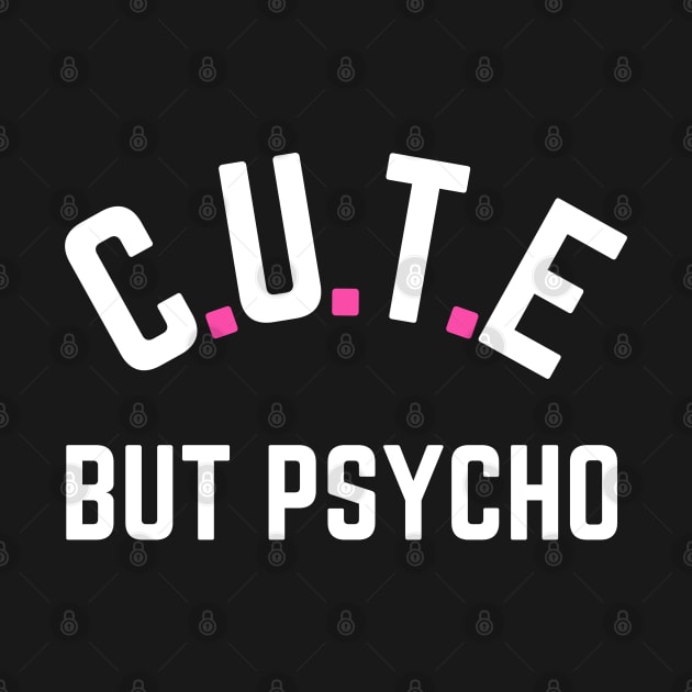 Cute But Psycho by HobbyAndArt