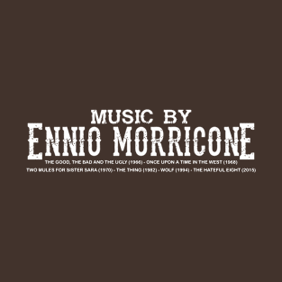 Music by Ennio Morricone T-Shirt