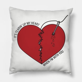 Tearin' up my heart Pillow