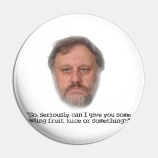 Slavoj Zizek - Fruit Juice Pin