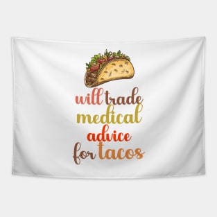 Will Trade Medical Advice For Tacos Tapestry