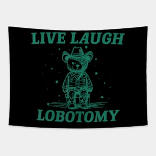 Live Laugh Lobotomy Retro Cartoon Bear Tapestry