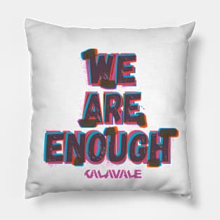 We Are Enough Pillow