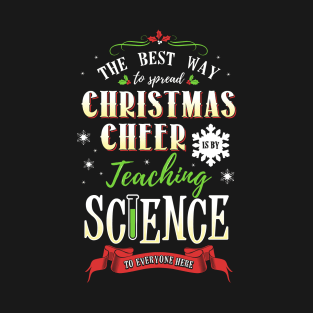 Christmas Cheer - Teaching Science Here T-Shirt