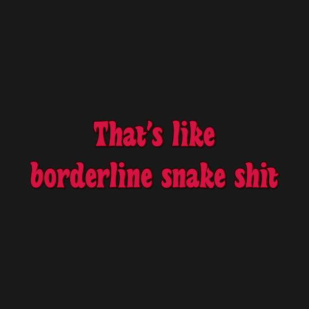 that's like borderline snake shit by maoudraw