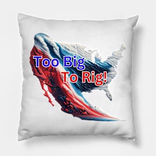 Trump Too Big to Rig Shirt, Trump 2024, Vote Republican Tshirt, Funny Political Shirt, Trump Shirt, Trump Flag Shirt, MAGA 2024 Pillow