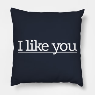 I like you (small/white) Pillow