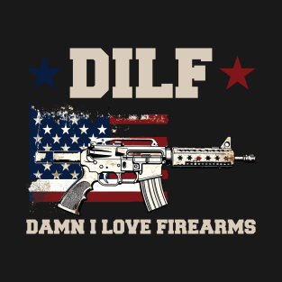 Damn I Love Firearms Gun American Flag DILF T-Shirt