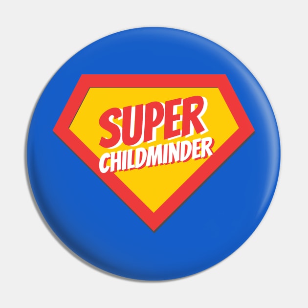 Childminder Gifts | Super Childminder Pin by BetterManufaktur