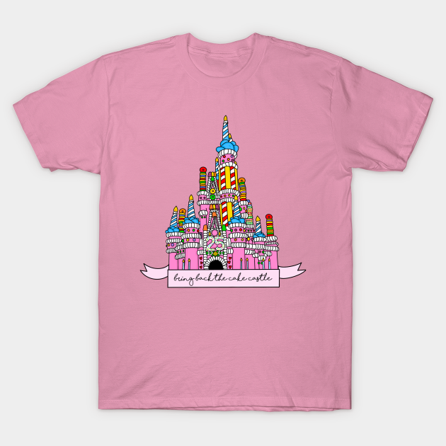 Bring Back the Cake Castle - Cake Castle - T-Shirt